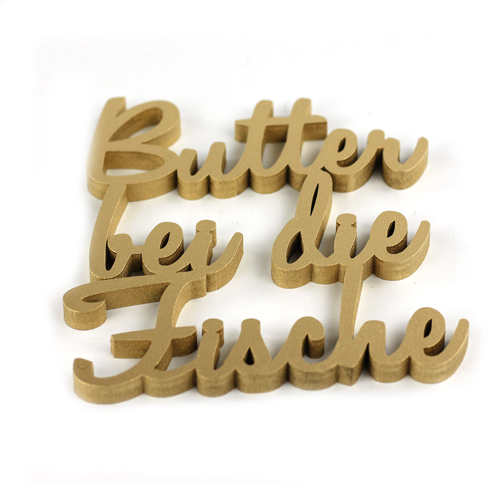 3D-Schriftzug "Butter bei die Fische"